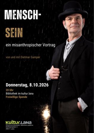 Mensch-Sein: ein misanthropischer Vortrag von und mit Dietmar Gamper