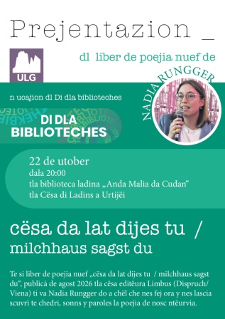 Präsentation des Poesie-Buches von Nadia Rungger "cësa da lat dijes tu/milchhaus sagst du"